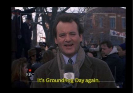 Groundhog Day Again